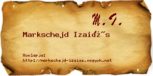 Markschejd Izaiás névjegykártya
